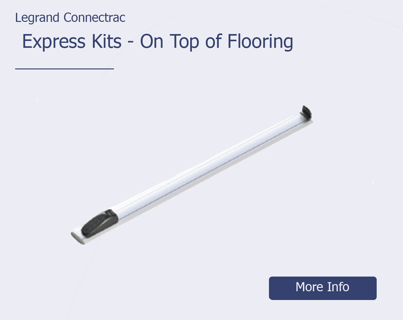 brazill.com – Legrand Connectrac – Featured Product Express on top of flooring Grey