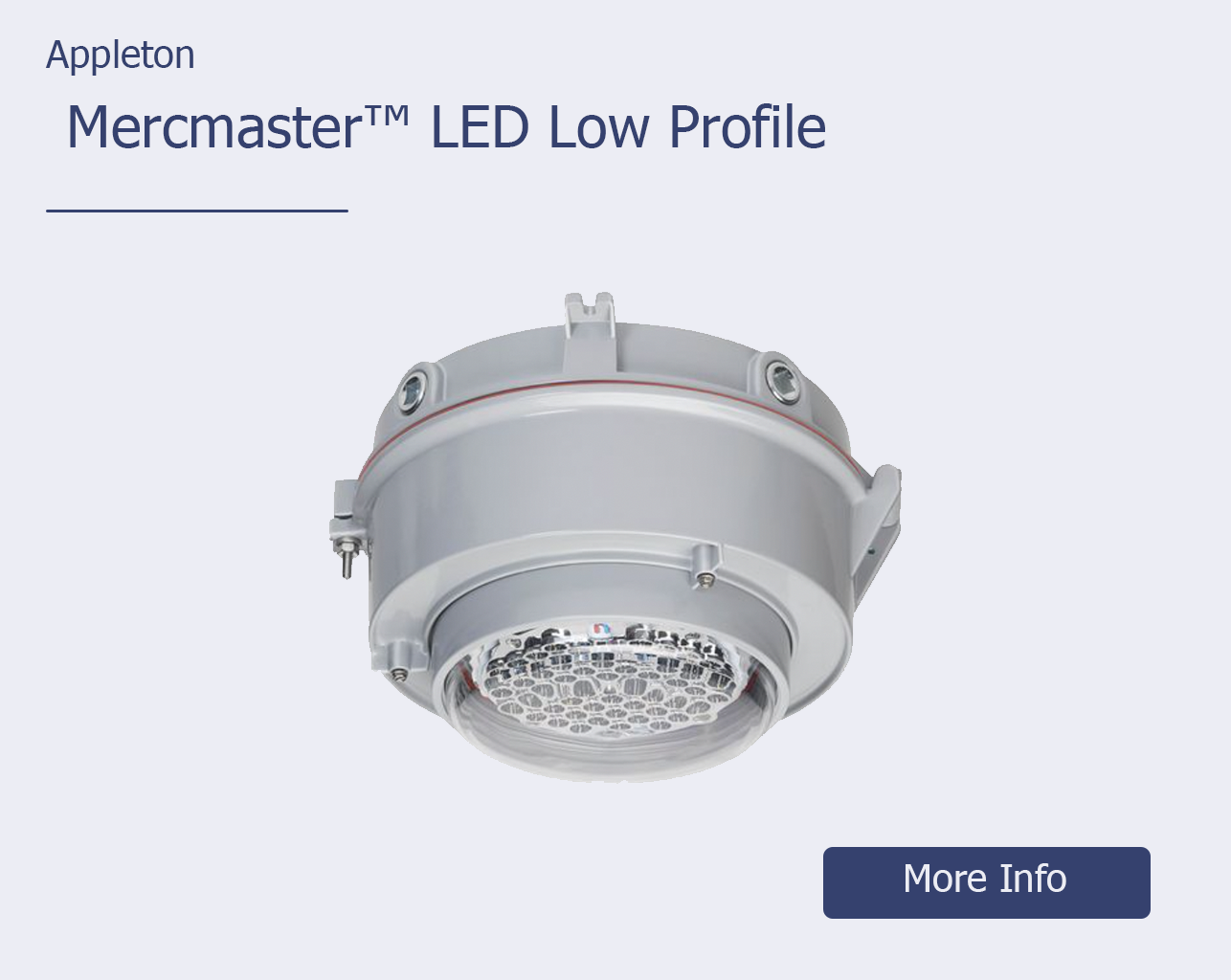 brazill.com – Featured Products – Appleton – Mercmaster Low Profile – Grey