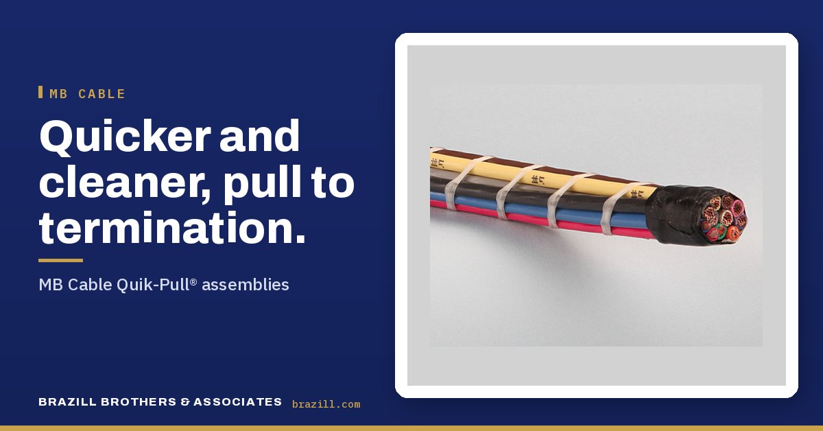 Quicker and cleaner, pull to termination: MB Cable Quik-Pull® assemblies